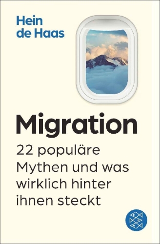 Buchcover und Innenansicht für das Buch: How Migration Really Works. A Factful Guide to the Most Divisive Issue in Politics