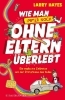 Buchcover und Innenansicht für das Buch: How to Survive Without Grown-Ups