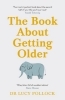 Buchcover und Innenansicht für das Buch: The Book About Getting Older