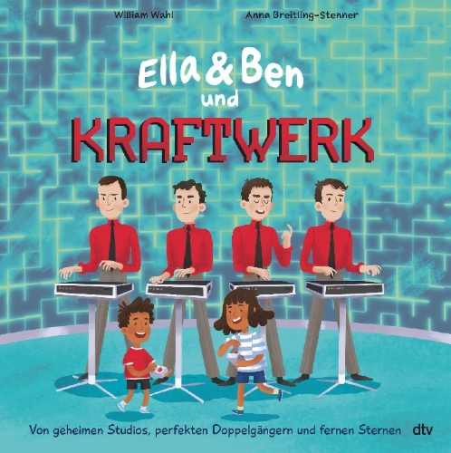 Buchcover und Innenansicht für das Buch: Ella & Ben und Kraftwerk - Von geheimen Studios, perfekten Doppelgängern und fernen Sternen