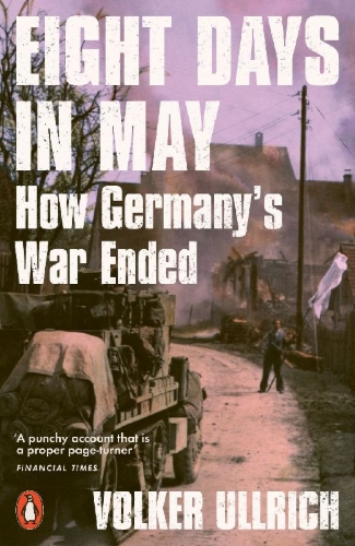 Buchcover und Innenansicht für das Buch: Acht Tage im Mai: Die letzte Woche des Dritten Reiches