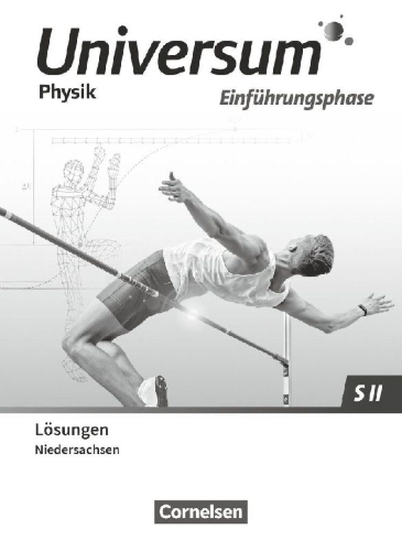 Buchcover und Innenansicht für das Buch: Universum Physik Sekundarstufe II Einführungsphase. Niedersachsen - Lösungen zum Schulbuch
