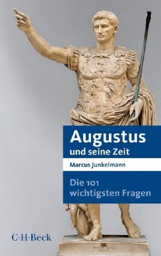 Buchcover und Innenansicht für das Buch: Die 101 wichtigsten Fragen - Augustus und seine Zeit
