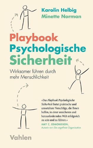 Buchcover und Innenansicht für das Buch: The Psychological Safety Playbook: Lead More Powerfully by Being More Human
