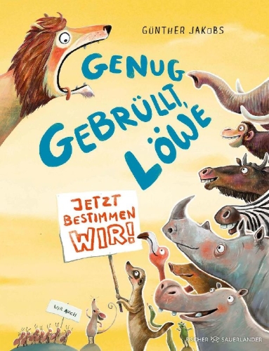 Buchcover und Innenansicht für das Buch: Genug gebrüllt, Löwe - jetzt bestimmen wir
