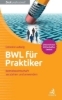 Buchcover und Innenansicht für das Buch: BWL für Praktiker