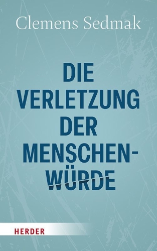 Buchcover und Innenansicht für das Buch: Die Verletzung der Menschenwürde