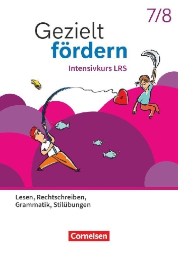 Buchcover und Innenansicht für das Buch: Gezielt fördern 7./8. Schuljahr - Lern- und Übungshefte Deutsch 2025 - Intensivkurs LRS - Lesen, Rechtschreiben, Grammatik, Stilübungen - Thematisches Arbeitsheft
