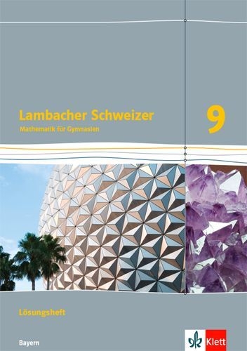 Buchcover und Innenansicht für das Buch: Lambacher Schweizer Mathematik 9. Lösungen Klasse 9. Ausgabe Bayern