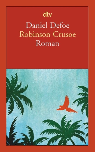 Buchcover und Innenansicht für das Buch: The Life an Strange Surprising Adventures of Robinson Crusoe of York, Mariner