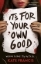 Buchcover und Innenansicht für das Buch: It's For Your Own Good