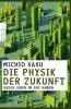 Buchcover und Innenansicht für das Buch: Die Physik der Zukunft