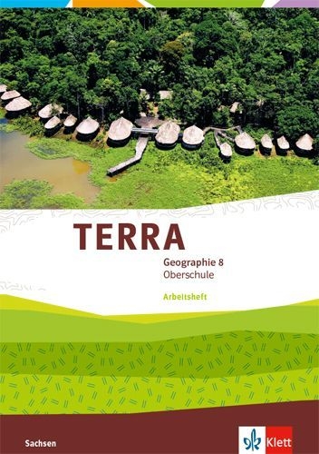 Buchcover und Innenansicht für das Buch: TERRA Geographie 8. Arbeitsheft Klasse 8. Ausgabe Sachsen Oberschule