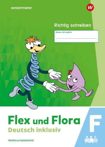 Buchcover und Innenansicht für das Buch: Flex und Flora - Deutsch inklusiv . Richtig schreiben inklusiv F
