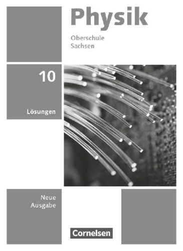 Buchcover und Innenansicht für das Buch: Physik 10. Schuljahr - Neue Ausgabe Sachsen 2022 - Lösungen zum Schulbuch