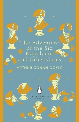 Buchcover und Innenansicht für das Buch: The Adventure of Six Napoleons and Other Cases. Penguin English Library Edition