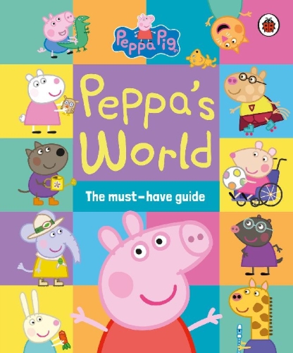 Buchcover und Innenansicht für das Buch: Peppa Pig: Peppa's World: The Must-Have Guide