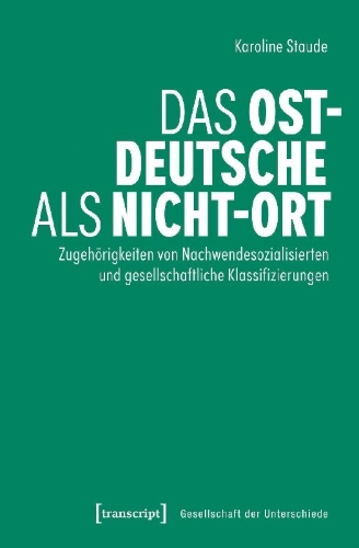 Buchcover und Innenansicht für das Buch: Das Ostdeutsche als Nicht-Ort
