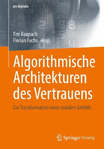 Buchcover und Innenansicht für das Buch: Algorithmische Architekturen des Vertrauens
