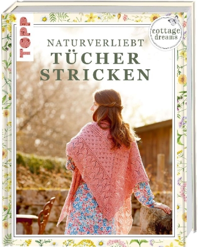 Buchcover und Innenansicht für das Buch: Cottage Dreams - Naturverliebt Tücher stricken