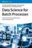 Buchcover und Innenansicht für das Buch: Data Science for Batch Processes