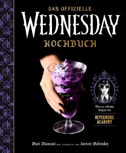 Buchcover und Innenansicht für das Buch: Das offizielle Wednesday-Kochbuch