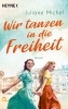 Buchcover und Innenansicht für das Buch: Wir tanzen in die Freiheit