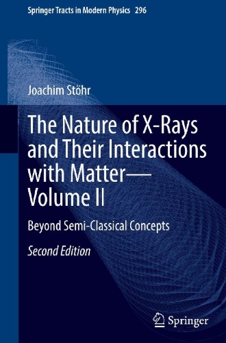 Buchcover und Innenansicht für das Buch: The Nature of X-Rays and Their Interactions with Matter-Volume II