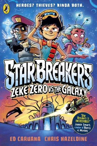 Buchcover und Innenansicht für das Buch: Star Breakers: Zeke Zero Vs The Galaxy