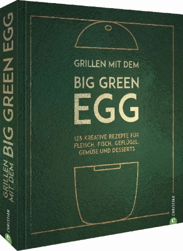Buchcover und Innenansicht für das Buch: Grillen mit dem Big Green Egg