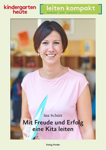 Buchcover und Innenansicht für das Buch: Mit Freude und Erfolg eine Kita leiten