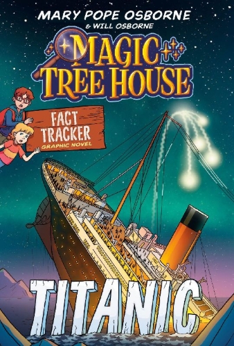 Buchcover und Innenansicht für das Buch: Magic Tree House Fact Tracker Graphic Novel: Titanic