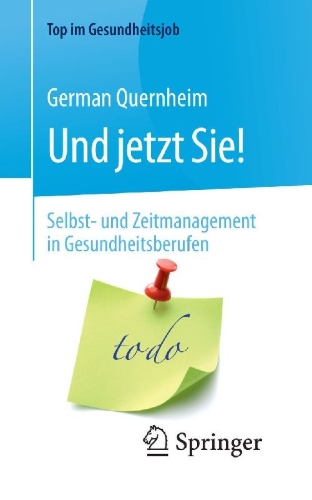 Buchcover und Innenansicht für das Buch: Und jetzt Sie! - Selbst- und Zeitmanagement in Gesundheitsberufen