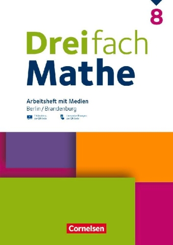 Buchcover und Innenansicht für das Buch: Dreifach Mathe 8. Schuljahr - Berlin und Brandenburg - Arbeitsheft mit Medien und Lösungen inkl. Erklärvideos und interaktiven Übungen