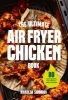 Buchcover und Innenansicht für das Buch: The Ultimate Air Fryer Chicken Book