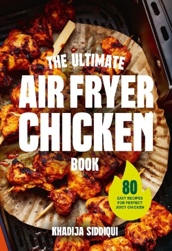 Buchcover und Innenansicht für das Buch: The Ultimate Air Fryer Chicken Book