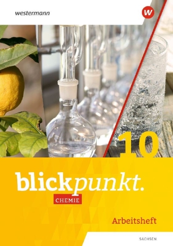 Buchcover und Innenansicht für das Buch: Blickpunkt Chemie 10. Arbeitsheft. Für Sachsen