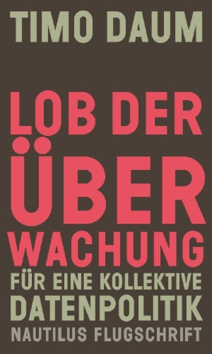 Buchcover und Innenansicht für das Buch: Lob der Überwachung
