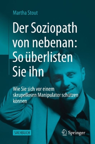Buchcover und Innenansicht für das Buch: Outsmarting the Sociopath next Door: How to Protect Yourself Against a Ruthless Manipulator