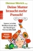 Buchcover und Innenansicht für das Buch: Deine Mutter braucht mehr Punsch!