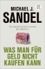 Buchcover und Innenansicht für das Buch: What Money Can't Buy. The Moral Limits of Markets