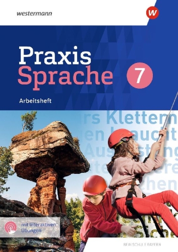 Buchcover und Innenansicht für das Buch: Praxis Sprache. Arbeitsheft 7 mit interaktiven Übungen. Für Realschulen in Bayern