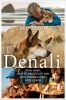Buchcover und Innenansicht für das Buch: Denali: A Man, a Dog, and the Friendship of a Lifetime
