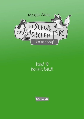 Buchcover und Innenansicht für das Buch: Die Schule der magischen Tiere Neuausgabe 10: Hin und weg!