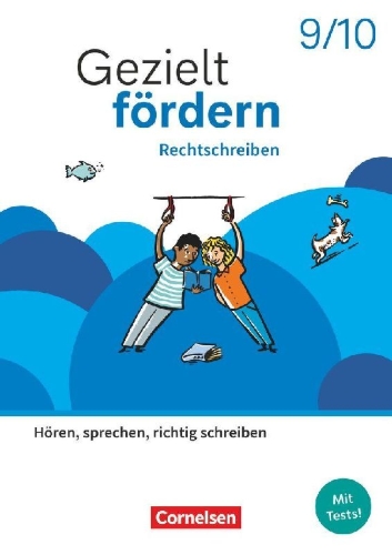 Buchcover und Innenansicht für das Buch: Gezielt fördern 9./10. Schuljahr - Lern- und Übungshefte Deutsch 2025 - Rechtschreiben - Hören, sprechen, richtig schreiben - Thematisches Arbeitsheft mit Lösungsbeileger