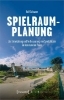 Buchcover und Innenansicht für das Buch: Spielraumplanung