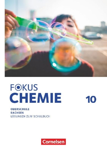 Buchcover und Innenansicht für das Buch: Fokus Chemie 10. Schuljahr - Mittlere Schulformen - Oberschulen Sachsen 2023 - Lösungen zum Schulbuch