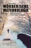 Buchcover und Innenansicht für das Buch: Mörderische Meteorologie