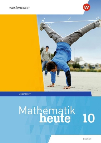 Buchcover und Innenansicht für das Buch: Mathematik heute 10. Arbeitsheft mit Lösungen. Hessen
