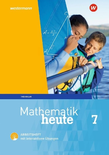 Buchcover und Innenansicht für das Buch: Mathematik heute 7. Arbeitsheft mit interaktiven Übungen. Thüringen